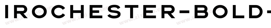 Irochester-Bold字体转换