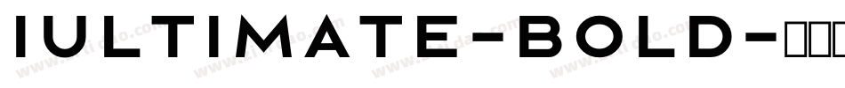 Iultimate-Bold字体转换