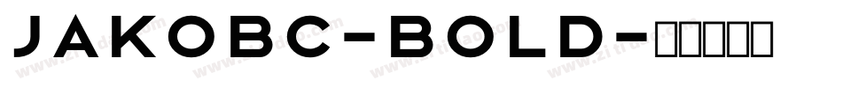 JakobC-Bold字体转换