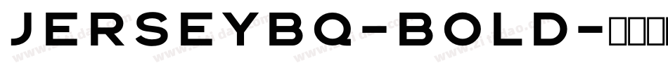 JerseyBQ-Bold字体转换