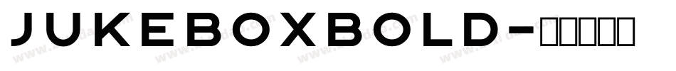JukeboxBold字体转换