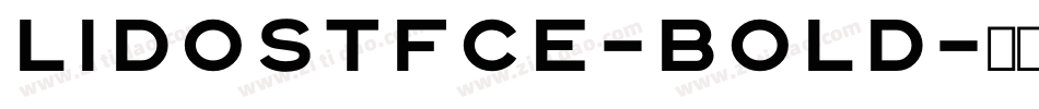LidoSTFCE-Bold字体转换