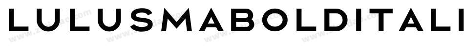 LulusmaBoldItalic-axyqR字体转换