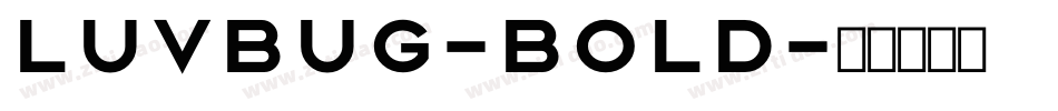 Luvbug-Bold字体转换
