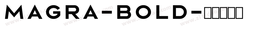 Magra-Bold字体转换