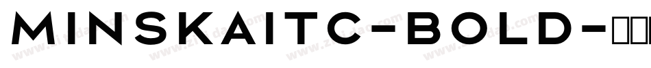 MinskaITC-Bold字体转换