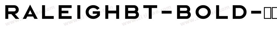 RaleighBT-Bold字体转换