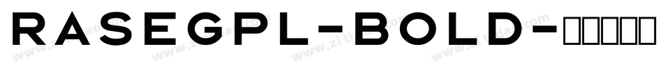 RaseGPL-Bold字体转换