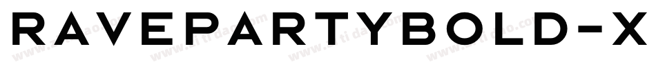 RavepartyBold-XqJ9字体转换