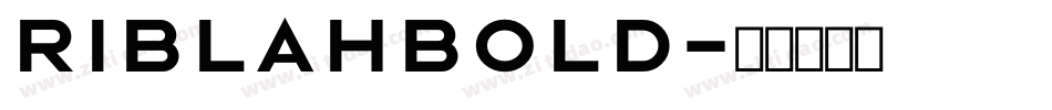 RiblahBold字体转换