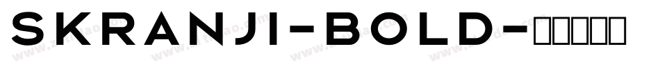 Skranji-Bold字体转换