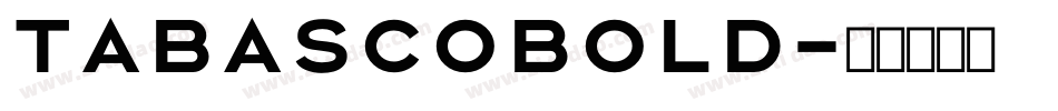 TabascoBold字体转换