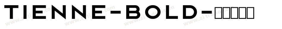 Tienne-Bold字体转换