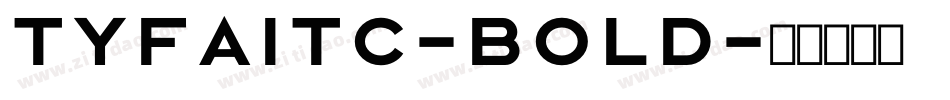 TyfaITC-Bold字体转换