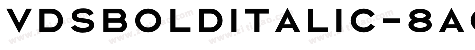 VdsBoldItalic-8Aqz字体转换
