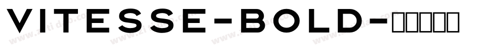 Vitesse-Bold字体转换