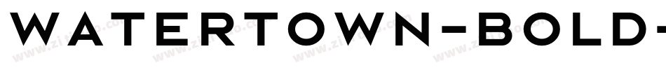Watertown-Bold字体转换