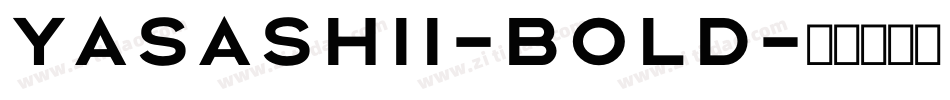 Yasashii-Bold字体转换