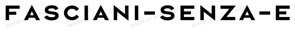 Fasciani-Senza-ExtraBold字体转换
