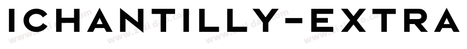 Ichantilly-ExtraBold字体转换