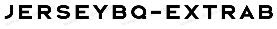 JerseyBQ-ExtraBold字体转换