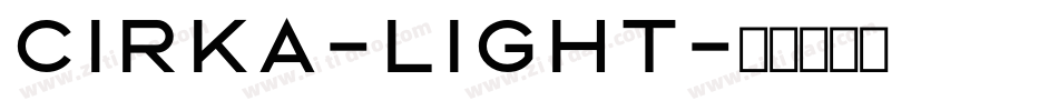 Cirka-Light字体转换
