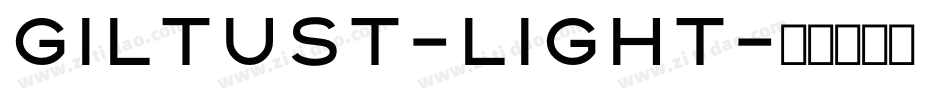 GiltusT-Light字体转换