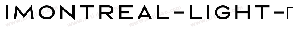 Imontreal-Light字体转换