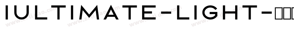 Iultimate-Light字体转换
