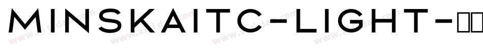 MinskaITC-Light字体转换