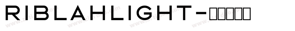 RiblahLight字体转换