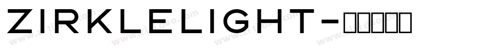 ZirkleLight字体转换