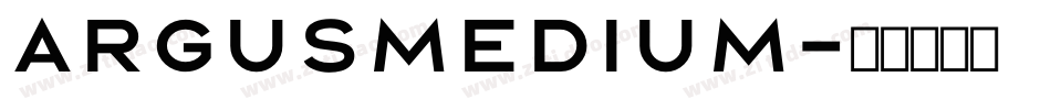 ArgusMedium字体转换