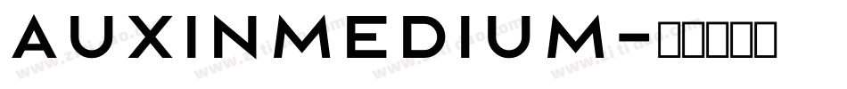 AuxinMedium字体转换