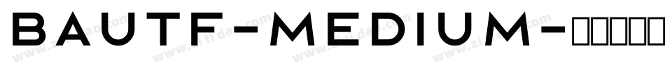 BauTF-Medium字体转换