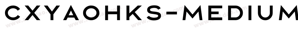 CXYaoHKS-Medium字体转换