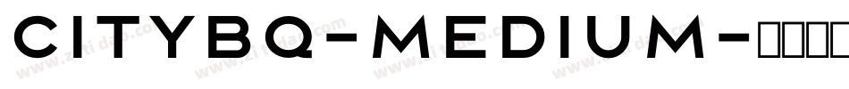 CityBQ-Medium字体转换