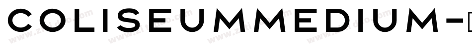 ColiseumMedium字体转换