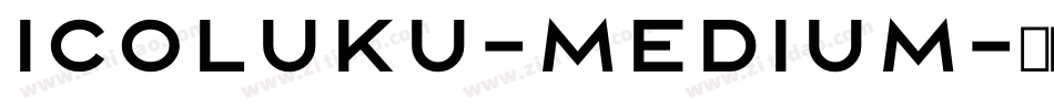 Icoluku-Medium字体转换