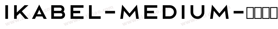 Ikabel-Medium字体转换