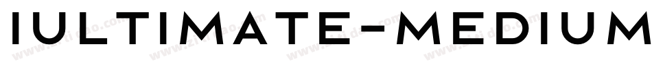Iultimate-Medium字体转换