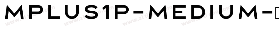 Mplus1p-Medium字体转换