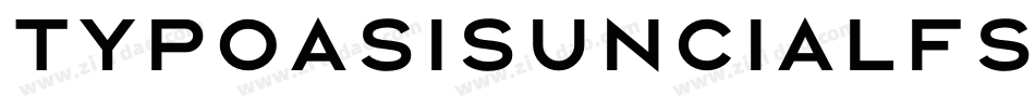 TypoasisUncialFS-Medium字体转换