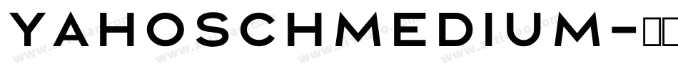 YahoschMedium字体转换