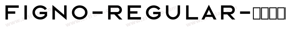Figno-Regular字体转换