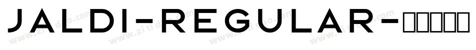 Jaldi-Regular字体转换