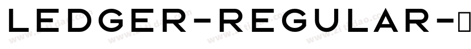 Ledger-Regular字体转换