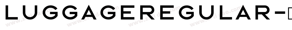 LuggageRegular字体转换