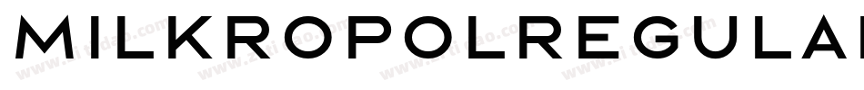 MilkropolRegular-PmL2字体转换