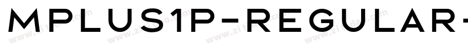 Mplus1p-Regular字体转换